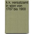 K.K. Versatzamt in Wien Von 1707 Bis 1900