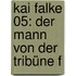 Kai Falke 05: Der Mann von der Tribüne F