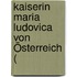 Kaiserin Maria Ludovica Von Österreich (