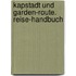 Kapstadt und Garden-Route. Reise-Handbuch