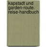 Kapstadt und Garden-Route. Reise-Handbuch door Dirk Kruse-Etzbach