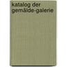 Katalog Der Gemälde-Galerie door Karl Friedrich Arnold Von L�Tzow