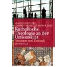 Katholische Theologie an der Universität by Unknown