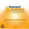 Kausal-Training: Rückkehr zu sich Selbst door Kurt Tepperwein