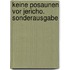 Keine Posaunen vor Jericho. Sonderausgabe