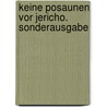 Keine Posaunen vor Jericho. Sonderausgabe door Israel Finkelstein