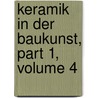 Keramik in Der Baukunst, Part 1, Volume 4 door Onbekend