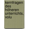 Kernfragen Des Höheren Unterrichts, Volu door Oskar Weissenfels