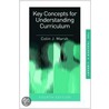 Key Concepts For Understanding Curriculum door Colin Marsh