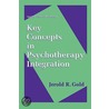 Key Concepts in Psychotherapy Integration door Jerold Gold