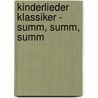 Kinderlieder Klassiker - Summ, summ, summ door Onbekend