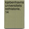 Kjøbenhavns Universitets Rethistorie, 14 by Henning Matzen