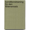 Konditionstraining für den Flötenansatz by Werner Richter