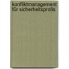 Konfliktmanagement für Sicherheitsprofis door Sebastian Klipper