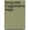 Kong Olaf Tryggvesöns Saga door Peder Andreas Munch