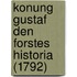 Konung Gustaf Den Forstes Historia (1792)