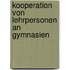 Kooperation von Lehrpersonen an Gymnasien