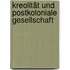 Kreolität und postkoloniale Gesellschaft