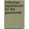 Kritisches Repertorium Für Die Gesammte door Onbekend