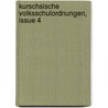 Kurschsische Volksschulordnungen, Issue 4 door Saxony