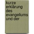 Kurze Erklärung Des Evangeliums Und Der