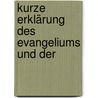 Kurze Erklärung Des Evangeliums Und Der door Wilhelm Martin Leberecht de Wette