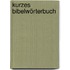 Kurzes Bibelwörterbuch