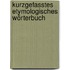 Kurzgefasstes Etymologisches Wörterbuch
