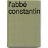 L'Abbé Constantin