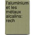 L'Aluminium Et Les Métaux Alcalins: Rech