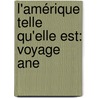 L'Amérique Telle Qu'Elle Est: Voyage Ane door Oscar Comettant