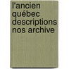 L'Ancien Québec Descriptions Nos Archive door A. Bchard