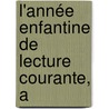 L'Année Enfantine De Lecture Courante, A door Jean Marie Guyau