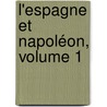 L'Espagne Et Napoléon, Volume 1 door Geoffroy De Grandmaison