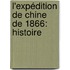 L'Expédition De Chine De 1866: Histoire