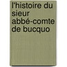 L'Histoire Du Sieur Abbé-Comte De Bucquo by Du Noyer