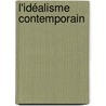 L'Idéalisme Contemporain by L�On Brunschvicg