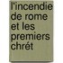 L'Incendie De Rome Et Les Premiers Chrét