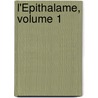 L'Épithalame, Volume 1 door Jacques Chardonne