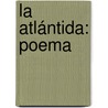La Atlántida: Poema by Jacinto Verdaguer