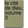 La Cité De Dieu, Volume 3 door Aurelius Augustinus