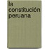 La Constitución Peruana