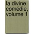 La Divine Comédie, Volume 1