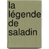 La Légende De Saladin
