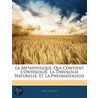 La Métaphysique: Qui Contient L'Ontologi by Jean Cochet
