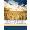 La Métaphysique: Qui Contient L'Ontologi door Jean Cochet