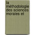 La Méthodologie Des Sciences Morales Et