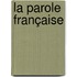 La Parole Française