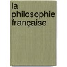 La Philosophie Française by Victor Delbos