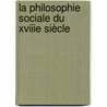 La Philosophie Sociale Du Xviiie Siècle door Alfred Victor Espinas